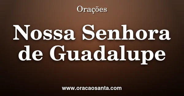 Terço de Nossa Senhora de Guadalupe