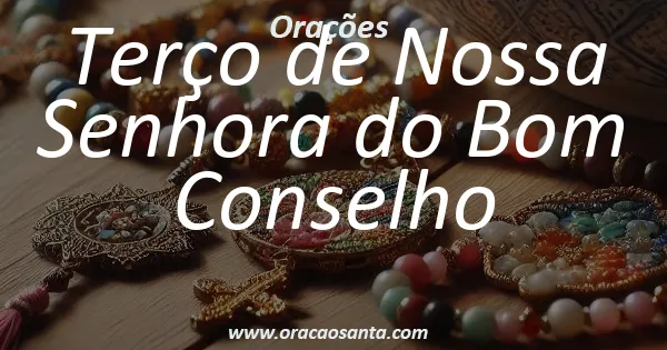 Terço de Nossa Senhora do Bom Conselho