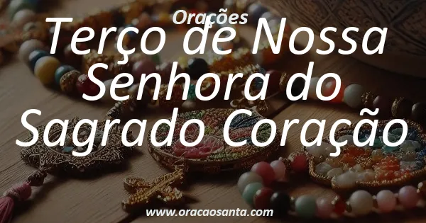 Terço de Nossa Senhora do Sagrado Coração
