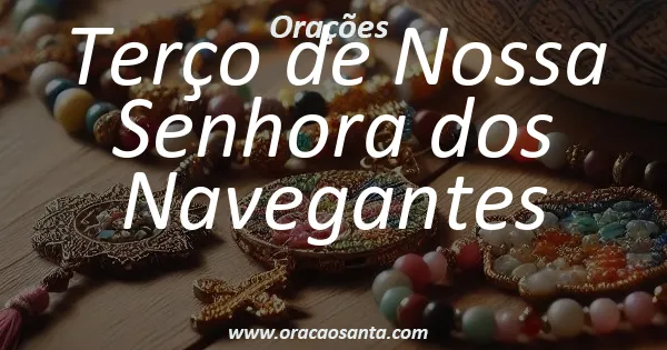 Terço de Nossa Senhora dos Navegantes