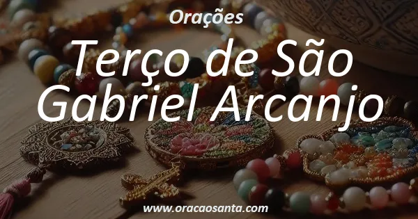 Terço de São Gabriel Arcanjo