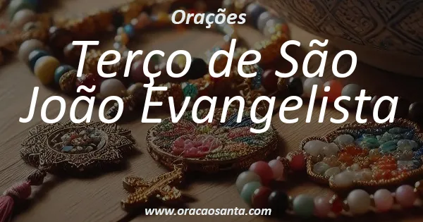 Terço de São João Evangelista