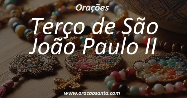 Terço de São João Paulo II