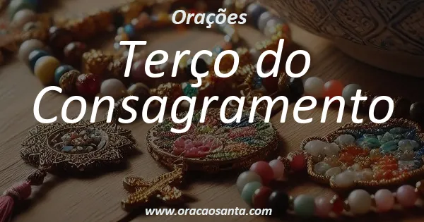 Terço do Consagramento